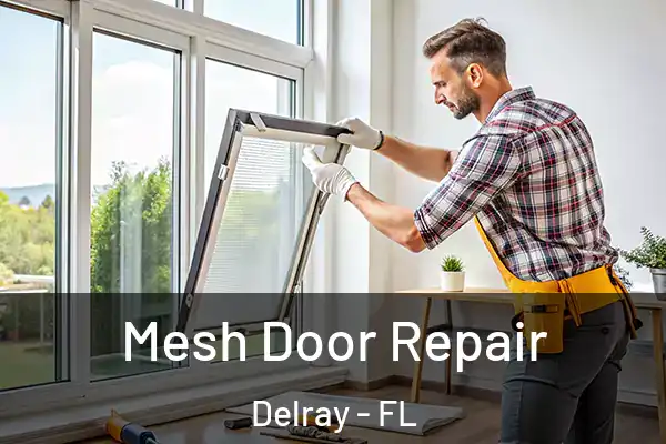 Mesh Door Repair Delray - FL