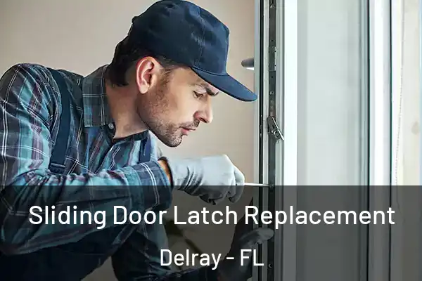 Sliding Door Latch Replacement Delray - FL