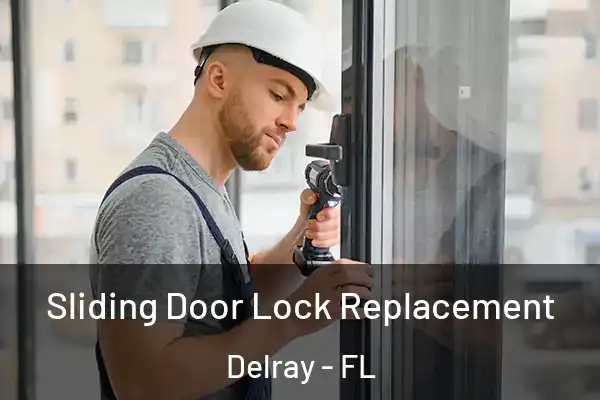 Sliding Door Lock Replacement Delray - FL